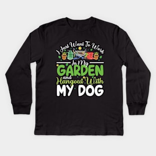 I Just Want To Work On My Garden And Hangout With My Dog Gardening Lover Kids Long Sleeve T-Shirt